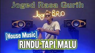 DJ Rindu Tapi Malu _ JozZ PoL Gurih [House Music]