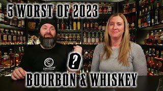 5 WORST Bourbons & Whiskies of 2023