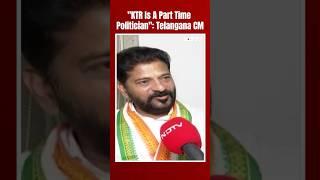 Revanth Reddy | "KTR Is A Part Time Politician": Telangana CM