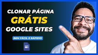 Como CLONAR PÁGINA DE VENDAS no GOOGLE SITES GRÁTIS em 2024 | Passo a Passo - Tutorial Completo