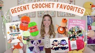 Recent Crochet Favorites: Yarn, Patterns, Books & More! 