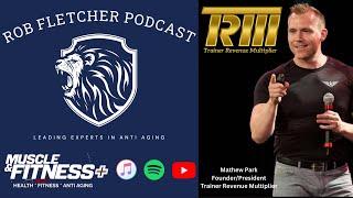 Rob Fletcher Podcast EP5 | Trainer Revenue Multiplier - Scaling Fitness Business to the Next Level