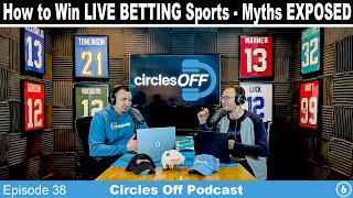 How to Win LIVE BETTING Sports - Myths EXPOSED - Ep 38