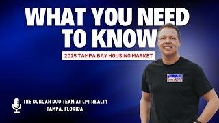 Tampa Bay Real Estate Predictions 2025: Market Outlook & Expert Analysis!