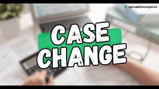 How to Change Text Case in Google Sheets | EASY WALKTHROUGH