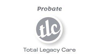 Total Legacy Care - Probate