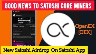 Satoshi core update new Satoshi core airdrop OpenEX new Satoshi core airdrop Satoshi core new update