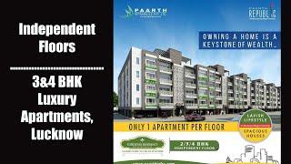 Gardenia Residency || Independent Floors || 3&4 BHK Luxury Apartments in Lucknow