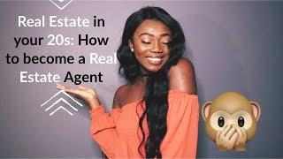 Real Estate in your 20s:  How to Become a Real Estate Agent