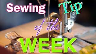 Sewing Tip of The Week | Episode 202 | The Sewing Room Channel