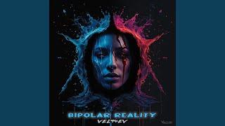 Bipolar Reality