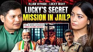 Lucky Bisht: Inside Mafia's Jail Network: R&AW Spy Reveals Assassinations, Secret Operations & More