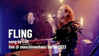 LÜX - fling | live @ Berlin 2023