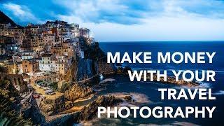 3 Ways To Make Money With Your Travel + Landscape Photography