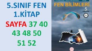 5. SINIF FEN BİLİMLERİ DERS KİTABI MEB YAYINLARI 1. ÜNİTE SAYFA 37 40 43 48 50 51 52