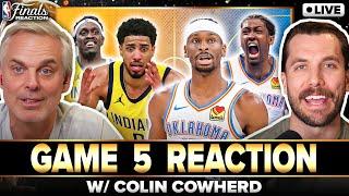 THUNDER-PACERS FINALS GAME 5 REACTION w/ Colin Cowherd: SGA & J-Dub hold off injured Haliburton in W