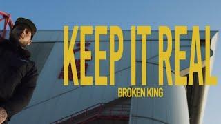 Broken King - Keep It Real (Official Music Video) [Dir. by @tyriemedia ]