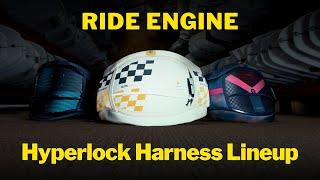 Ride Engine Hyperlock Harness Lineup Explained