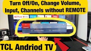 TCL Smart TV: How to Turn Off, Change Source, Volume, Channels without Remote