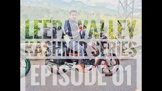 LEEPA VALLEY & CHAMP SECTOR TOUR EP. 01 | PAKISTAN -INDIA LOC | BIKE TOUR PAKISTAN