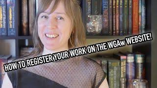 How to register your work on the Writers Guild of America's website!