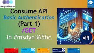 Part 1 - Consume API with Basic Authentication in AL: GET Request.