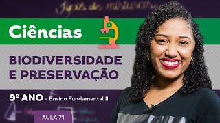 Biodiversidade e preservação – Ciências – 9º ano – Ensino Fundamental