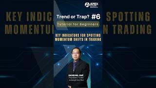 #6 Spotting Momentum Shifts in Trading Key Indicator