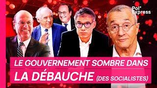 Le gouvernement SOMBRE DANS LA DÉBAUCHE (des socialistes)