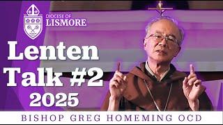 2025 Lenten Talk 2 Bishop Greg Homeming OCD Lismore Australia