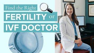 Advice, Tips, and Questions to Ask to Find The Right Fertility Doctor - Dr Lora Shahine