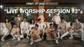 LIVE WORSHIP SESSION #3 | Army of God Worship