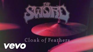 The Sword - Cloak of Feathers (Official)