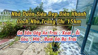 Nhà Vườn Diên Khánh Cách Nha Trang 15km Vị Trí Đẹp |Lê Vươn Nhà Đất Nha Trang