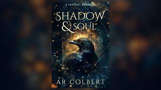 Shadow and Soul- a Fantasy Romance Audiobook by AR Colbert