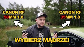 CANON RF 35MM 1.8 czy RF 50MM 1.8? KTÓRY OBIEKTYW WYBRAĆ? *test i recenzja*