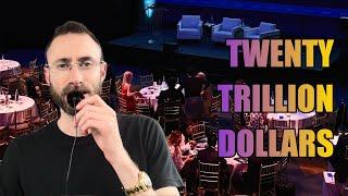 I Attended a 20 Trillion Dollar Event