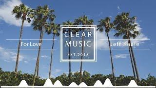 Jeff Kaale - For Love