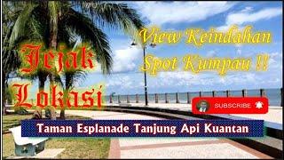 Jejak Lokasi #22 Taman Esplanade Tanjung Api Kuantan