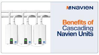 Benefits of Cascading Navien Units