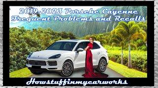 Porsche Cayenne 3rd Gen 2019 to 2023 Frequent and common problems, defects, recalls and complaints