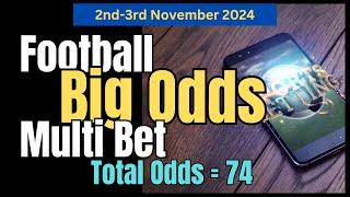 BIG ODDS Football Betting Tips | 2nd-3rd November 2024 (GOALS MARKET)