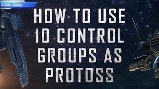 Starcraft 2: How to use 10 Control Groups - Protoss