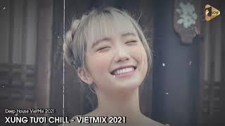 DEEP HOUSE VIETMIX 2025 - XUNG TƯƠI CHILL TÂM TRẠNG - PHÊ CÙNG EM ĐÊM NAY - BAY PHÒNG DJ