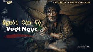 Người Cận Vệ Vượt Ngục |  Miền Ký Ức