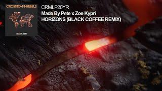 Made By Pete X Zoe Kypri - Horizon Red (Black Coffee Remix)