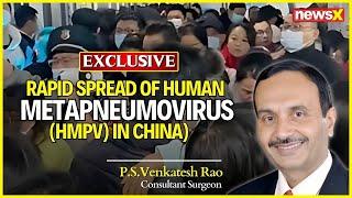 HMPV Outbreak in China: Dr. PSV Rao Weighs in on Emergency Claims | NewsX