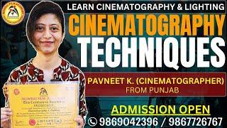 Advance Cinematography Techniques I Best Film Making School in #india I Pavneet K. (from Punjab)