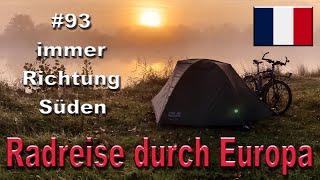 Radreise durch Europa #93 immer Richtung Süden