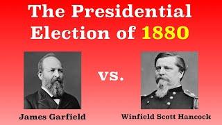 The American Presidential Election of 1880